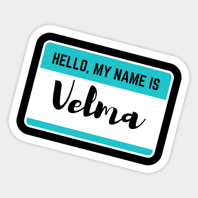 Hello My Name Is Velma Sticker by Word Minimalism